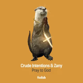 Cover: Crude Intentions & Zany - Pray To God