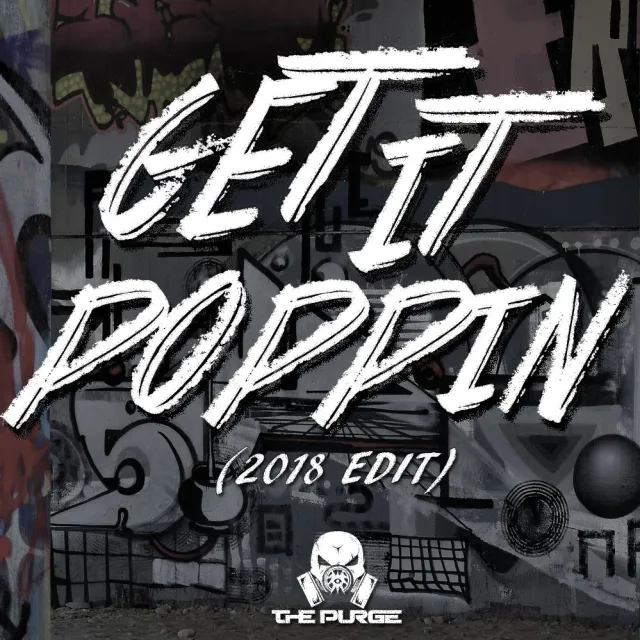 Cover: The Purge - Get It Poppin' (2018 Edit)