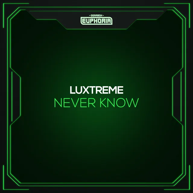 Cover: Luxtreme - Never Know