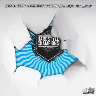 Cover: Max B. Grant & Philippe Rochard - Hardstyle Champions