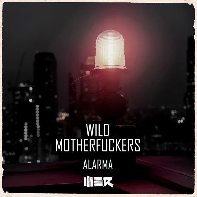 Cover: Wild Motherfuckers - Alarma