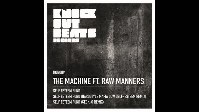 Cover: The Machine ft. Raw Manners - Self Esteem Fund