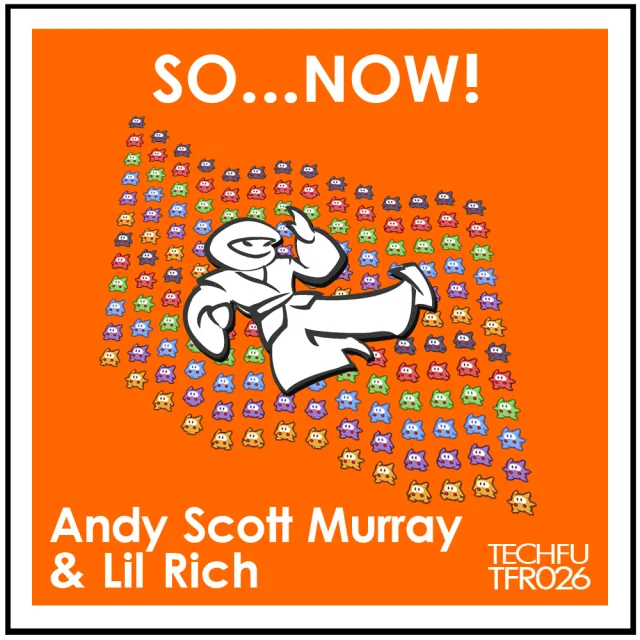 Cover: Andy Scott Murray & Lil Rich - So...Now!