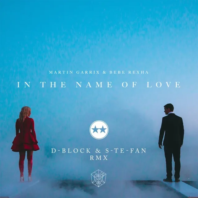 Cover: Martin Garrix & Bebe Rexha - In The Name Of Love (D-Block & S-te-Fan Remix)