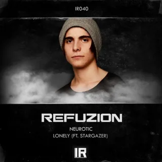Cover: Refuzion - Neurotic / Lonely