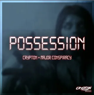 Cover: Crypton & Major Conspiracy - Possession