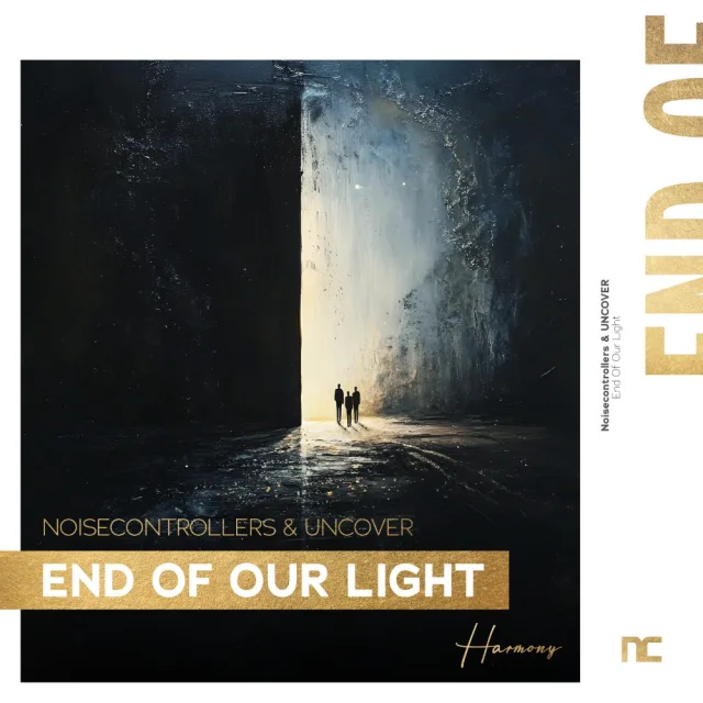 Cover: Noisecontrollers & UNCOVER - End Of Our Light