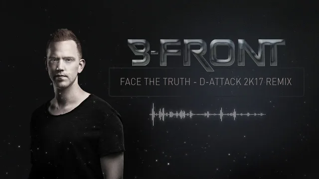 Cover: B-Front - Face The Truth (D-Attack 2K17 Remix)