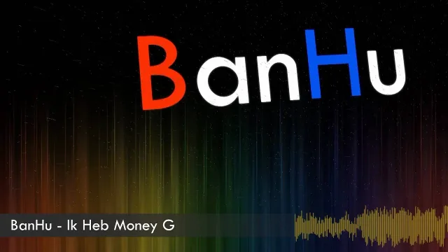 Cover: BanHu - Ik Heb Money G