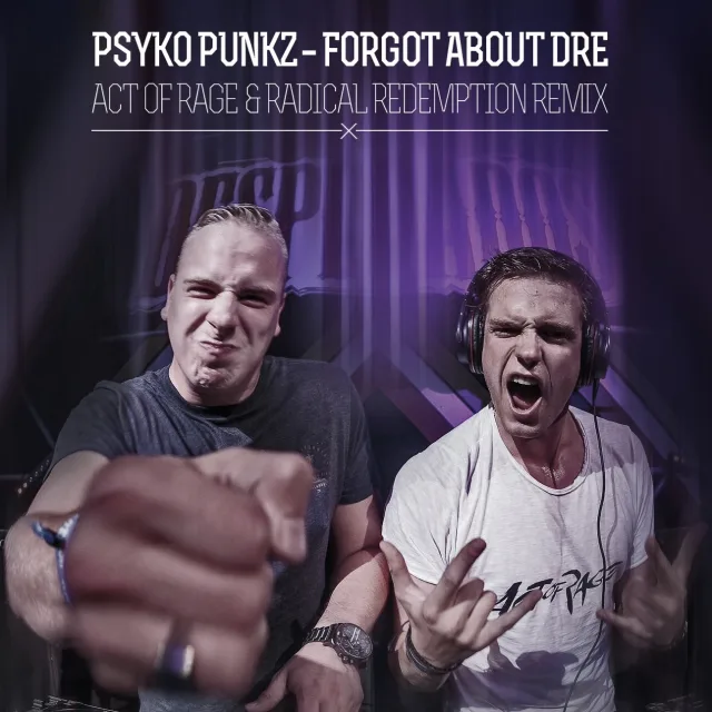 Cover: Psyko Punkz - Forgot About Dre (Act of Rage & Radical Redemption Remix)