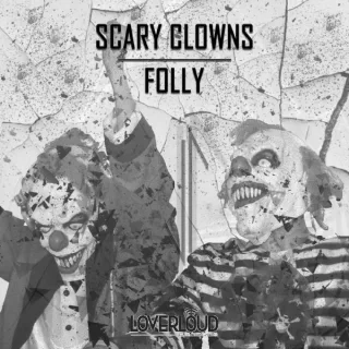 Cover: Scary Clowns - Folly
