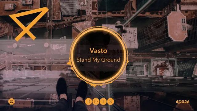 Cover: Vasto - Stand My Ground [4-Dots]