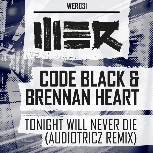 Cover: Code Black & Brennan Heart - Tonight Will Never Die (Audiotricz Remix)