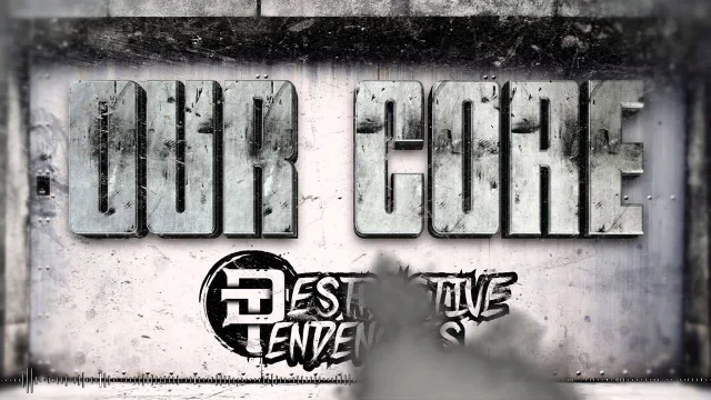 Cover: Destructive Tendencies - Our Core / I'll Let You Have Your Day