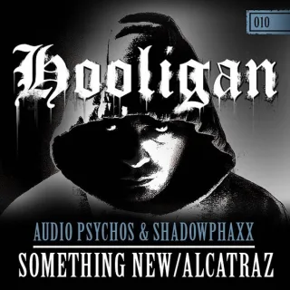 Cover: Audio Psychos & Shadowphaxx - Something New / Alcatraz