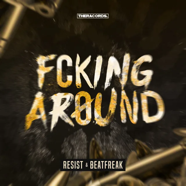 Cover: Resist & BeatFreak - Fcking Around