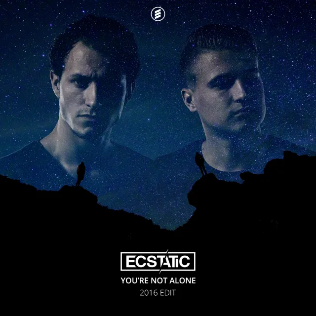 Cover: Ecstatic - You're Not Alone (2016 Edit)