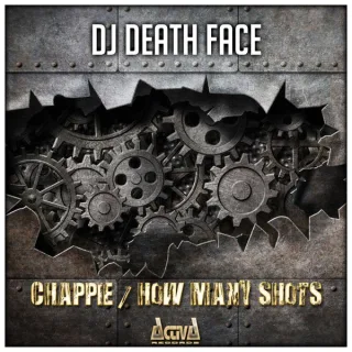 Cover: DJ Death Face - Chappie / How Many Shots